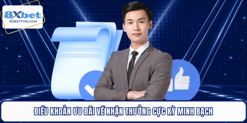 Điều khoản ưu đãi về nhận thưởng cực kỳ minh bạch