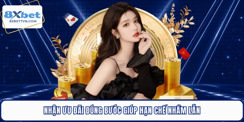 Nhận ưu đãi đúng bước giúp hạn chế nhầm lẫn