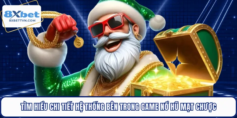 Tìm hiểu chi tiết hệ thống bên trong game nổ hũ mạt chược