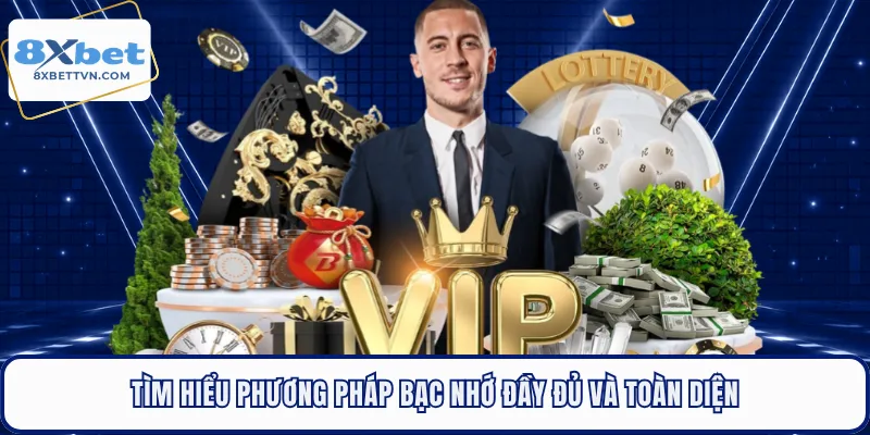 Tìm hiểu phương pháp bạc nhớ đầy đủ và toàn diện