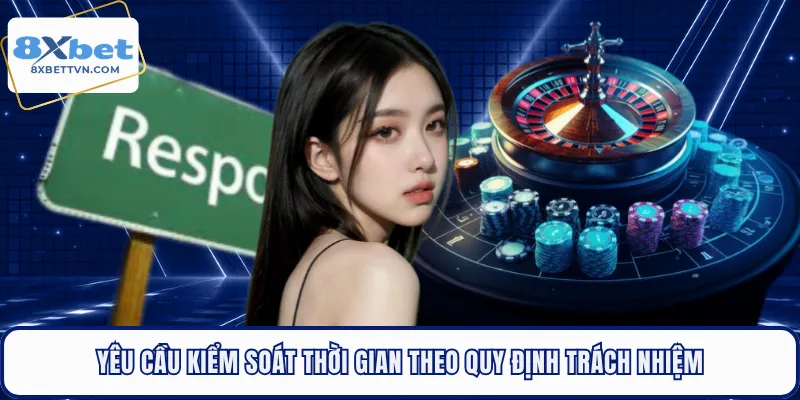 Yêu cầu kiểm soát thời gian theo quy định trách nhiệm